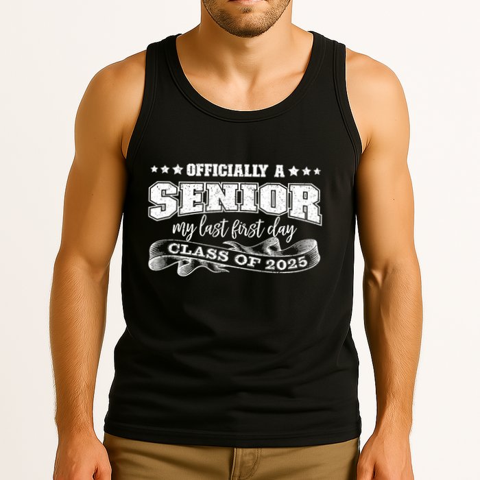 Officially A Senior My Last First Day Class Of 2025 Tank Top