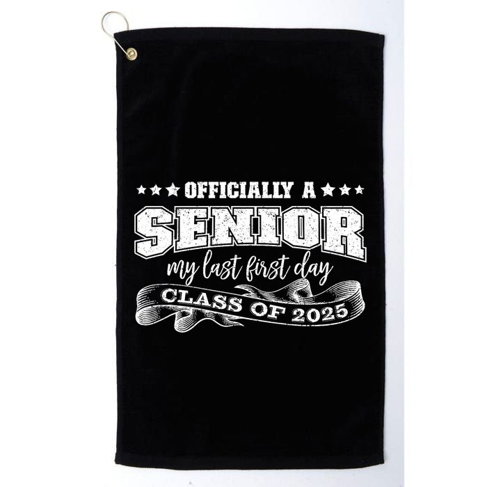 Officially A Senior My Last First Day Class Of 2025 Golf Towel