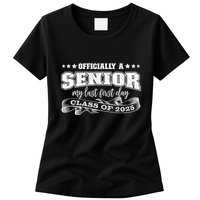 Officially A Senior My Last First Day Class Of 2025 Womens T-Shirt