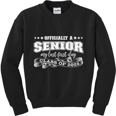 Officially A Senior My Last First Day Class Of 2025 Kids Sweatshirt