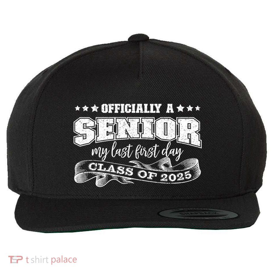 Officially A Senior My Last First Day Class Of 2025 Wool Snapback Cap