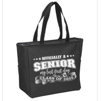 Officially A Senior My Last First Day Class Of 2025 Zip Tote Bag