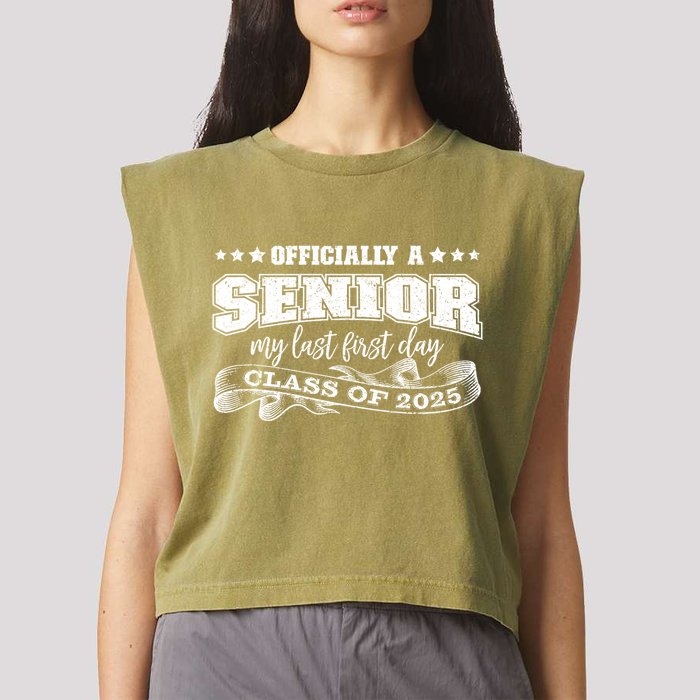Officially A Senior My Last First Day Class Of 2025 Garment-Dyed Women's Muscle Tee