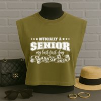 Officially A Senior My Last First Day Class Of 2025 Garment-Dyed Women's Muscle Tee