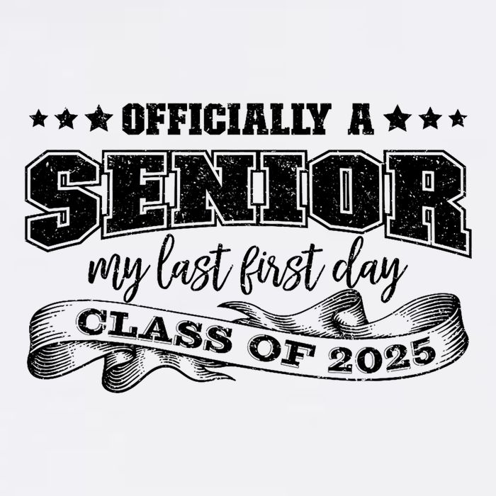 Officially A Senior My Last First Day Class Of 2025 Garment-Dyed Sweatshirt