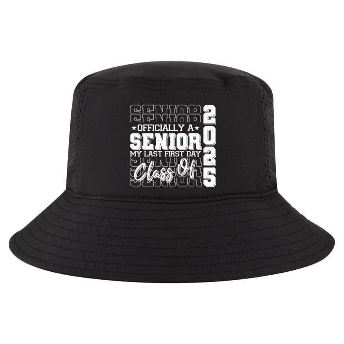 Officially A Senior My Last First Day Class Of 2025 Cool Comfort Performance Bucket Hat