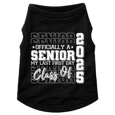 Officially A Senior My Last First Day Class Of 2025 Doggie Tank