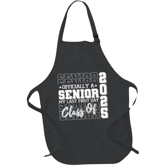 Officially A Senior My Last First Day Class Of 2025 Full-Length Apron With Pockets