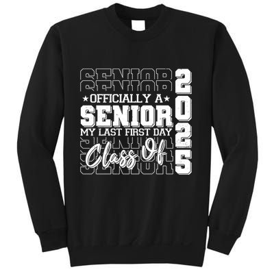 Officially A Senior My Last First Day Class Of 2025 Sweatshirt