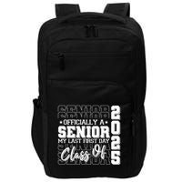 Officially A Senior My Last First Day Class Of 2025 Impact Tech Backpack