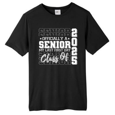 Officially A Senior My Last First Day Class Of 2025 Tall Fusion ChromaSoft Performance T-Shirt