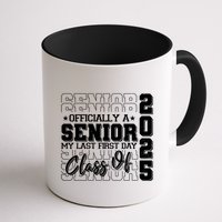 Officially A Senior My Last First Day Class Of 2025 Mug
