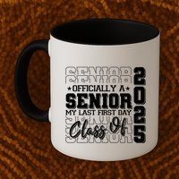Officially A Senior My Last First Day Class Of 2025 Mug