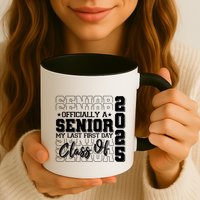 Officially A Senior My Last First Day Class Of 2025 Mug