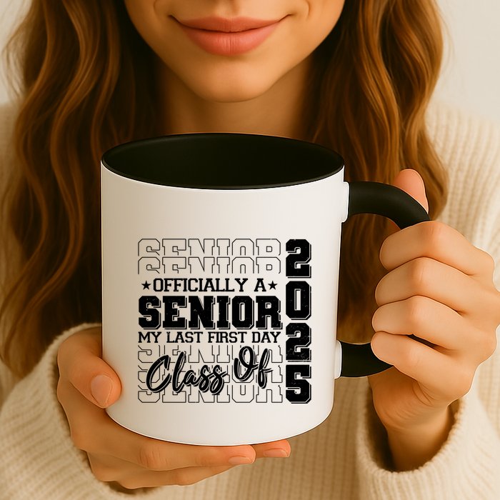Officially A Senior My Last First Day Class Of 2025 Mug