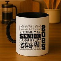 Officially A Senior My Last First Day Class Of 2025 Mug