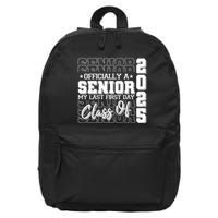 Officially A Senior My Last First Day Class Of 2025 16 in Basic Backpack