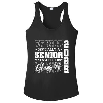 Officially A Senior My Last First Day Class Of 2025 Ladies PosiCharge Competitor Racerback Tank