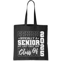 Officially A Senior My Last First Day Class Of 2025 Bag