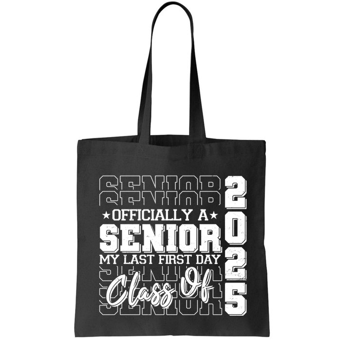 Officially A Senior My Last First Day Class Of 2025 Bag