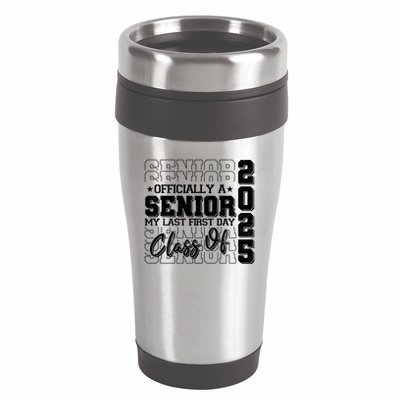 Officially A Senior My Last First Day Class Of 2025 16oz Travel Tumbler