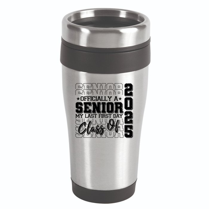 Officially A Senior My Last First Day Class Of 2025 16oz Travel Tumbler