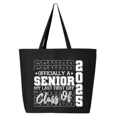 Officially A Senior My Last First Day Class Of 2025 25L Jumbo Tote