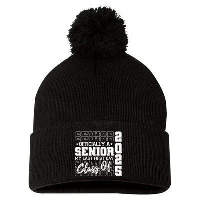 Officially A Senior My Last First Day Class Of 2025 Pom Pom 12in Knit Beanie