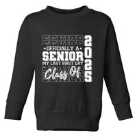 Officially A Senior My Last First Day Class Of 2025 Toddler Sweatshirt