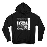 Officially A Senior My Last First Day Class Of 2025 Tall Hoodie