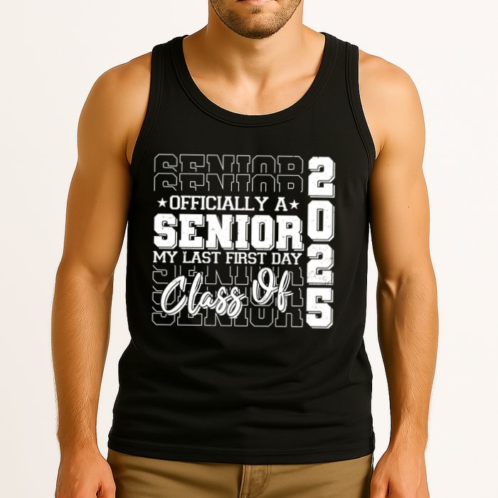 Officially A Senior My Last First Day Class Of 2025 Tank Top