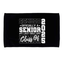 Officially A Senior My Last First Day Class Of 2025 Microfiber Hand Towel