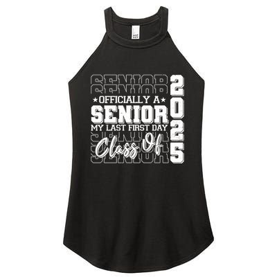Officially A Senior My Last First Day Class Of 2025 Women's Perfect Tri Rocker Tank