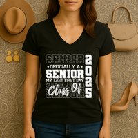 Officially A Senior My Last First Day Class Of 2025 Women's V-Neck T-Shirt