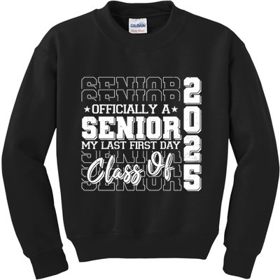Officially A Senior My Last First Day Class Of 2025 Kids Sweatshirt