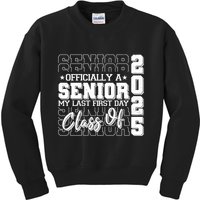 Officially A Senior My Last First Day Class Of 2025 Kids Sweatshirt
