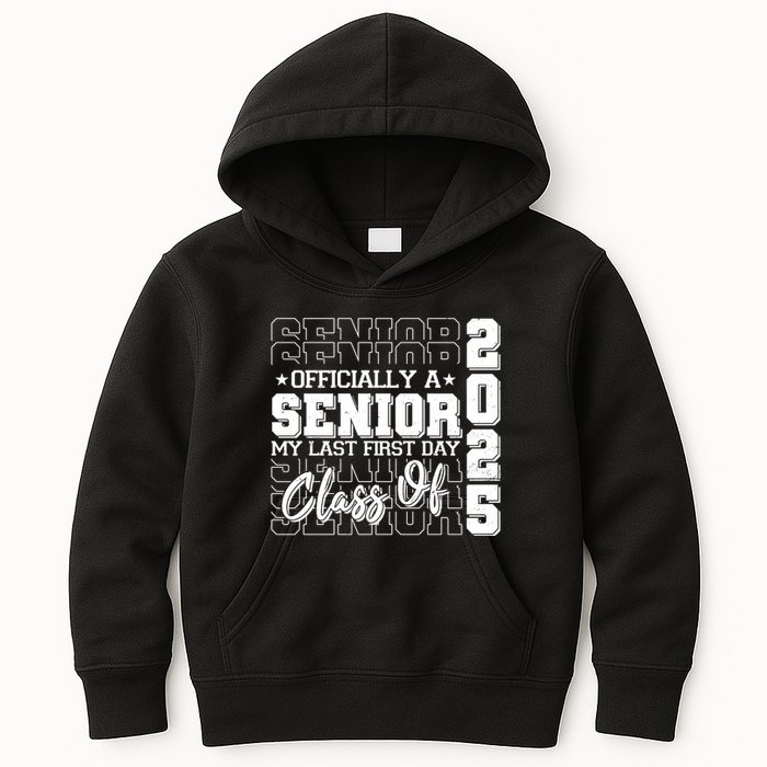 Officially A Senior My Last First Day Class Of 2025 Kids Hoodie