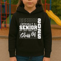 Officially A Senior My Last First Day Class Of 2025 Kids Hoodie