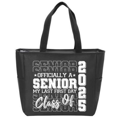 Officially A Senior My Last First Day Class Of 2025 Zip Tote Bag