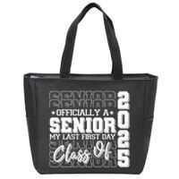 Officially A Senior My Last First Day Class Of 2025 Zip Tote Bag