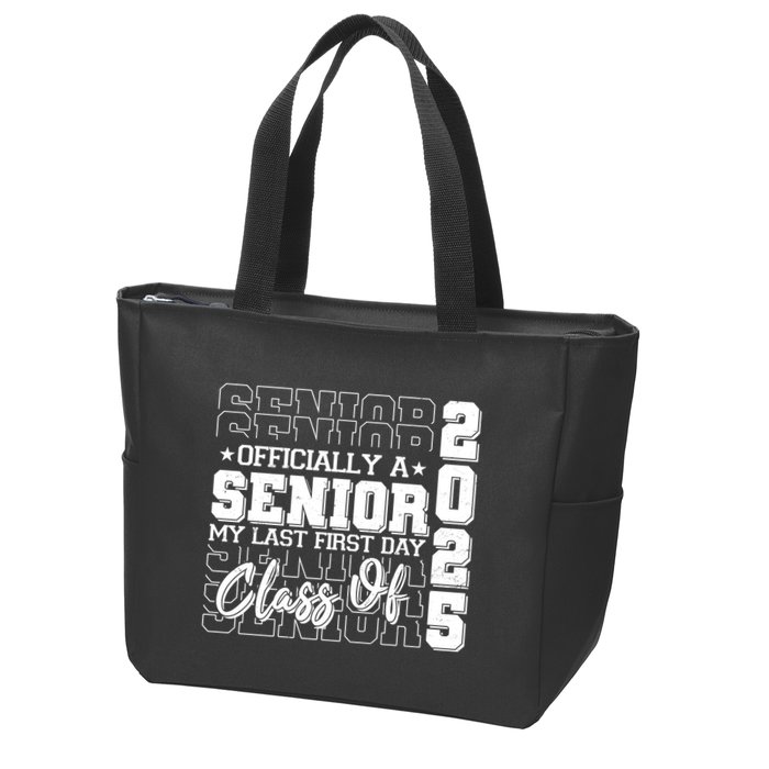 Officially A Senior My Last First Day Class Of 2025 Zip Tote Bag