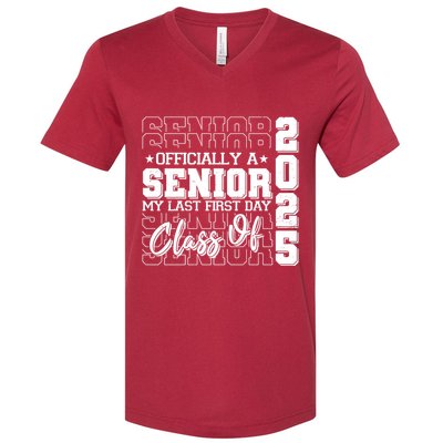 Officially A Senior My Last First Day Class Of 2025 V-Neck T-Shirt