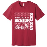 Officially A Senior My Last First Day Class Of 2025 Premium T-Shirt