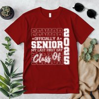 Officially A Senior My Last First Day Class Of 2025 Premium T-Shirt