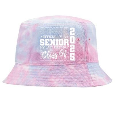 Officially A Senior My Last First Day Class Of 2025 Tie-Dyed Bucket Hat