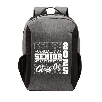 Officially A Senior My Last First Day Class Of 2025 Vector Backpack