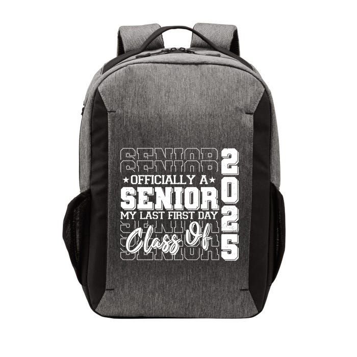 Officially A Senior My Last First Day Class Of 2025 Vector Backpack