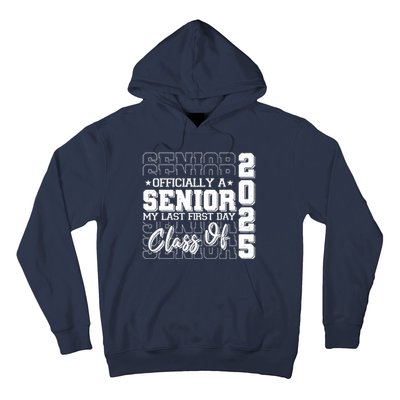 Officially A Senior My Last First Day Class Of 2025 Hoodie