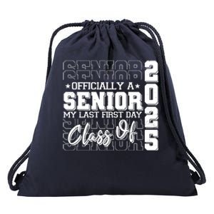 Officially A Senior My Last First Day Class Of 2025 Drawstring Bag