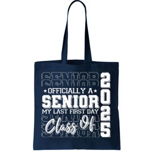 Officially A Senior My Last First Day Class Of 2025 Tote Bag